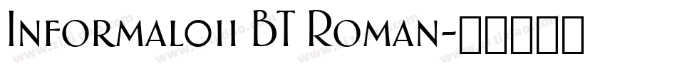 Informal011 BT Roman字体转换